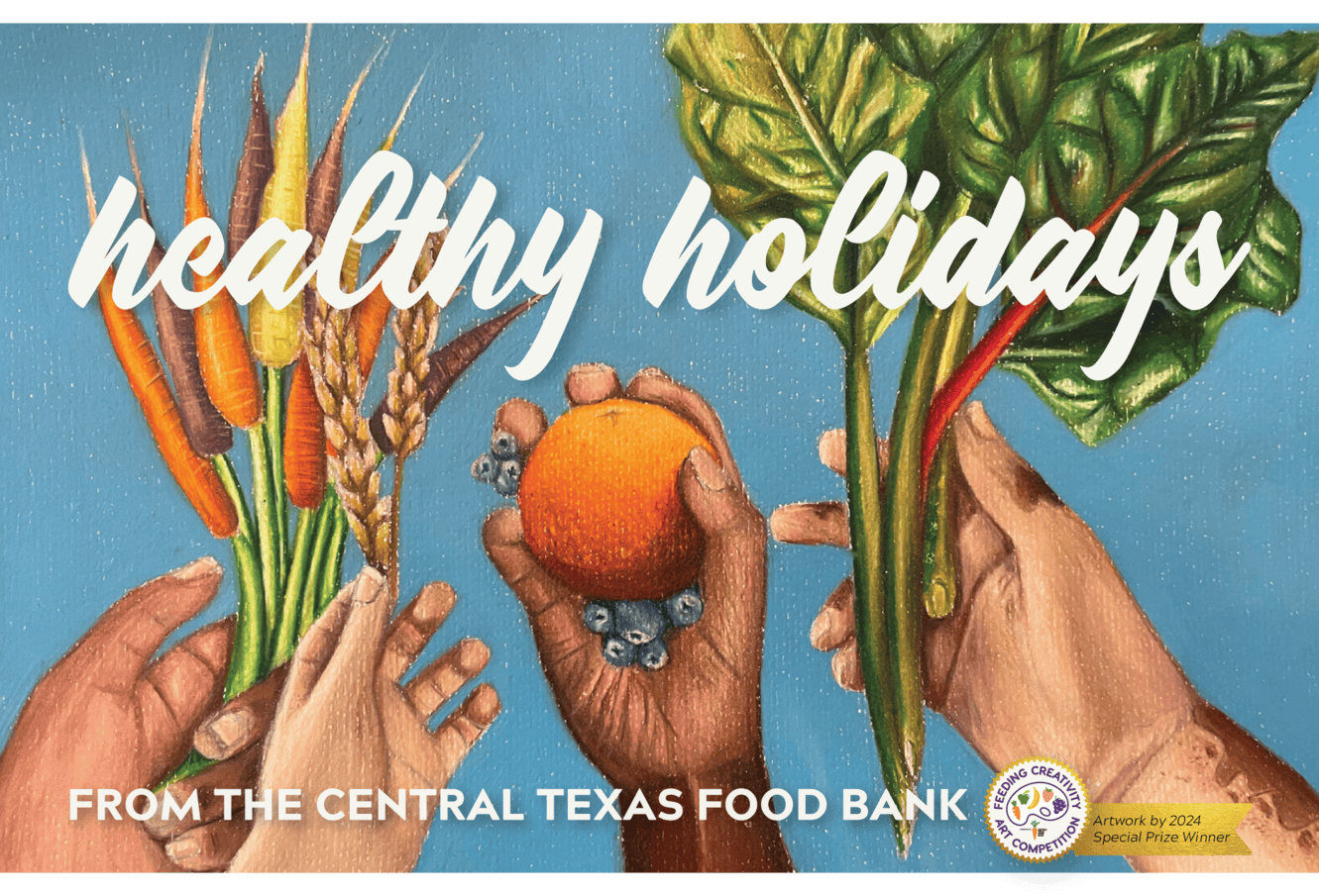 Healthy holidays from the Central Texas Food Bank!